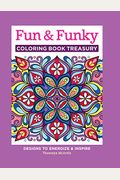 Fun & Funky Coloring Book Treasury: Designs To Energize And Inspire