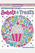 Notebook Doodles Sweets & Treats: Coloring & Activity Book