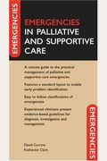 Emergencies in Palliative and Supportive Care