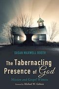 The Tabernacling Presence Of God