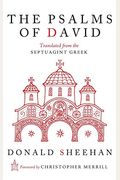The Psalms Of David: Translated From The Septuagint Greek