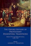 The Oxford History Of Protestant Dissenting Traditions, Volume Ii: The Long Eighteenth Century C. 1689-C. 1828