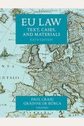 Eu Law: Text, Cases, And Materials