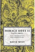 Horace Odes Ii: Vatis Amici