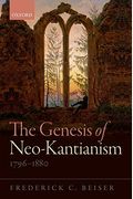 The Genesis Of Neo-Kantianism, 1796-1880