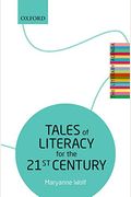 Tales of Literacy for the 21st Century: The Literary Agenda