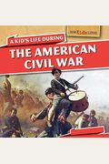 A Kid's Life During the American Civil War