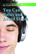 You Can Relax and Avoid Stress