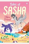 Tales Of Sasha 3: A New Friend
