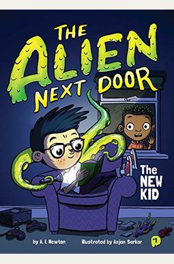 The Alien Next Door 1: The New Kid The Alien Next Door 1: The New Kid