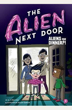 The Alien Next Door 2: Aliens For Dinner?! The Alien Next Door 2: Aliens For Dinner?!