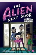 The Alien Next Door 2: Aliens For Dinner?!