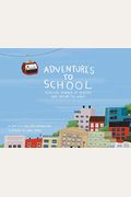 Adventures To School: Real-Life Journeys Of Students From Around The World