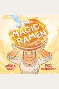 Magic Ramen: The Story Of Momofuku Ando