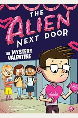 The Alien Next Door 6: The Mystery Valentine The Alien Next Door 6: The Mystery Valentine