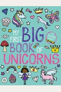 My First Big Book Of Unicorns