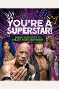 Wwe You're a Superstar!: Guided Activities to Unlock Your Star Power!