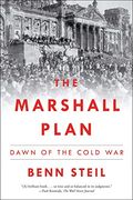 The Marshall Plan: Dawn Of The Cold War
