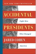 Accidental Presidents: Eight Men Who Changed America