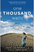 One Thousand Wells: How An Audacious Goal Taught Me To Love The World Instead Of Save It