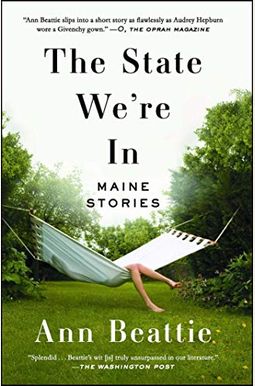 The State We're In: Maine Stories The State We're In: Maine Stories