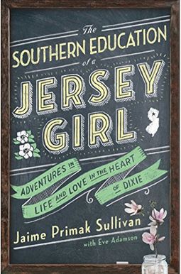 The Southern Education of a Jersey Girl: Adve The Southern Education of a Jersey Girl: Adve