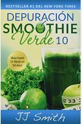DepuracióN Smoothie Verde 10 (10-Day Green Smoothie Cleanse Spanish Edition)