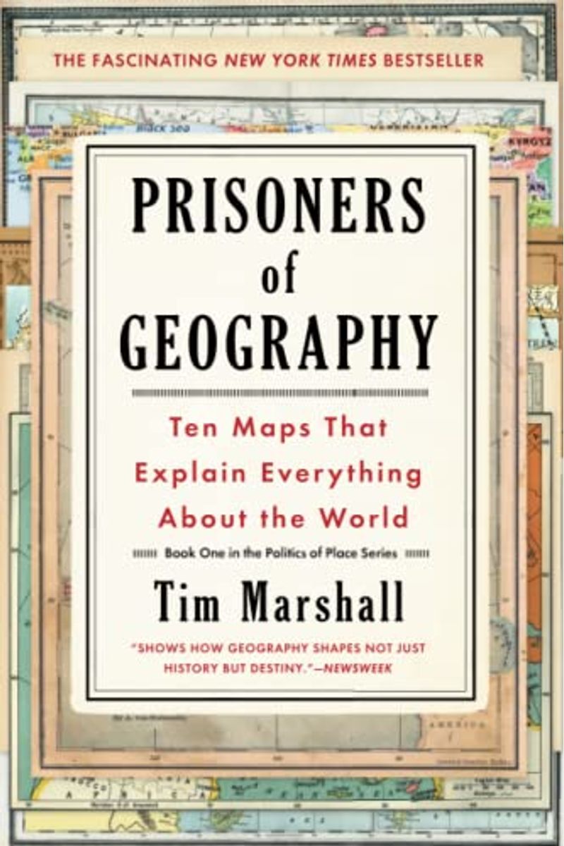 Prisoners Of Geography: Ten Maps That Explain Everything About The World