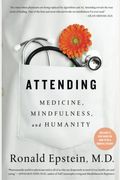 Attending: Medicine, Mindfulness, And Humanity