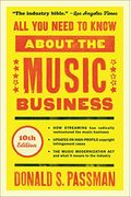 All You Need To Know About The Music Business: 10th Edition
