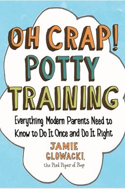 Oh Crap. Potty Training Oh Crap. Potty Training