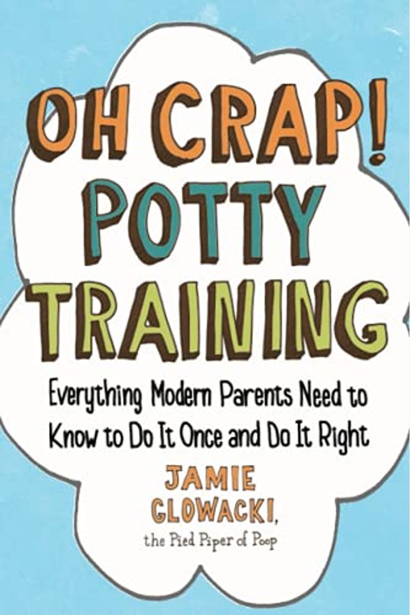 Oh Crap. Potty Training