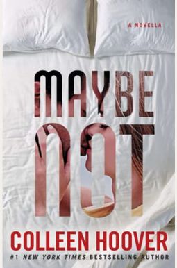 Maybe Not: A Novella Maybe Not: A Novella