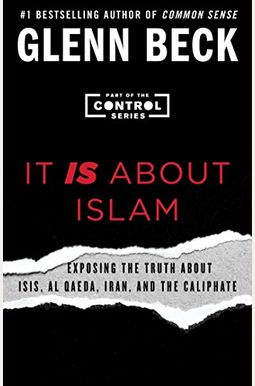 It Is About Islam: Exposing The Truth About Isis, Al Qaeda, Iran, And The Caliphatevolume 3 It Is About Islam: Exposing The Truth About Isis, Al Qaeda, Iran, And The Caliphatevolume 3