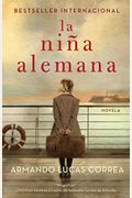 La NiñA Alemana (The German Girl Spanish Edition): Novela