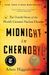 Midnight In Chernobyl: The Untold Story Of The World's Greatest Nuclear Disaster