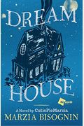 Dream House: A Novel By Cutiepiemarzia