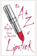 The A To Z Of Lipstick