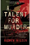 A Talent For Murder: A Novel