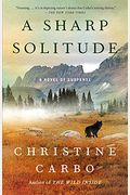 A Sharp Solitude: A Novel Of Suspense