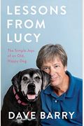 Lessons From Lucy: The Simple Joys Of An Old, Happy Dog