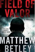 Field of Valor: A Thriller (The Logan West Thrillers)