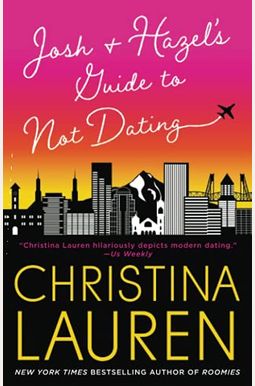 Josh and Hazel's Guide to Not Dating Josh and Hazel's Guide to Not Dating
