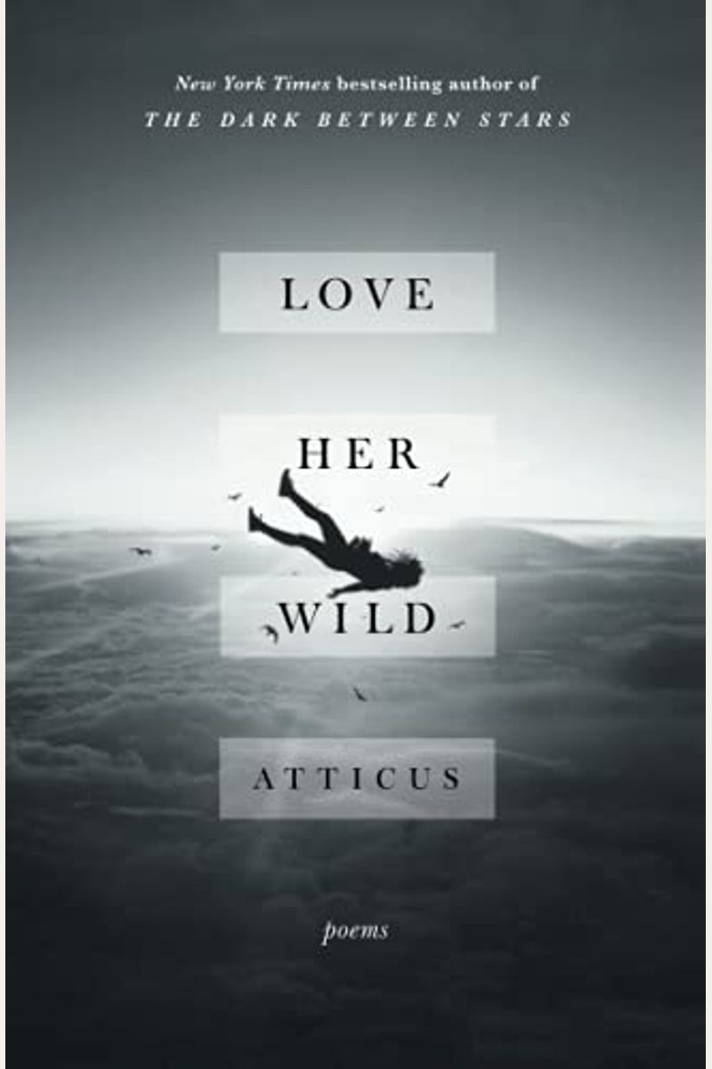 Love Her Wild: Poems