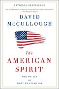 The American Spirit: Who We Are And What We Stand For