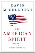 The American Spirit: Who We Are And What We Stand For