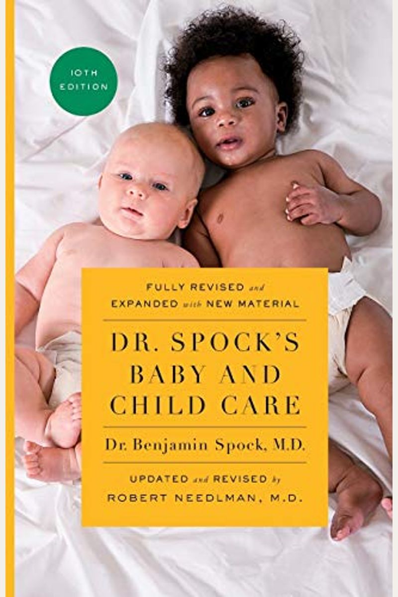 Buy Dr. Spock's Baby And Child Care, Tenth Edition Book By: Benjamin Spock