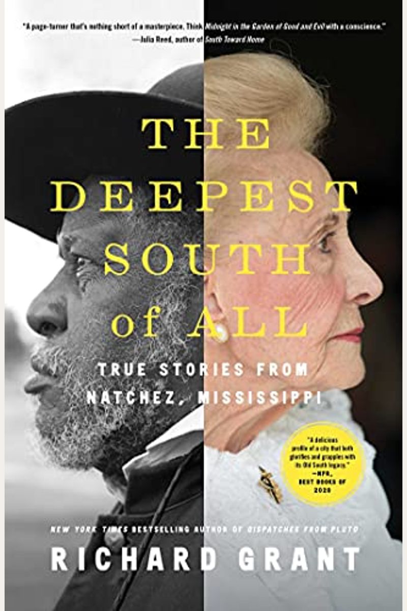 The Deepest South Of All: True Stories From Natchez, Mississippi