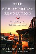 The New American Revolution: The Making Of A Populist Movement