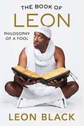 The Book Of Leon: Philosophy Of A Fool